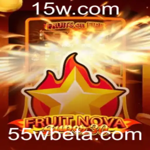 Descubra FruitrNovaSupe30 e sua Conexão com 55Wbet